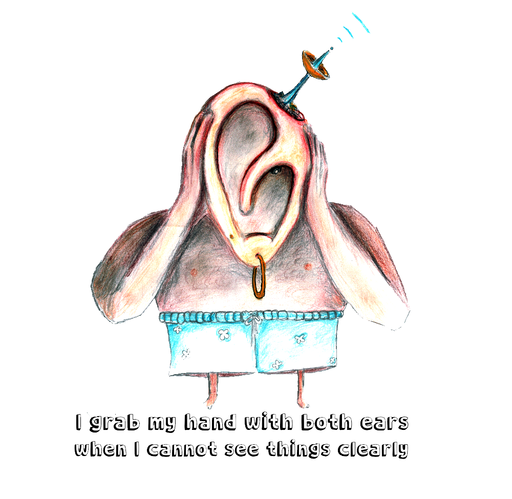 I grab my hand with both ears when I cannot see things clearly